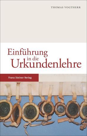 Einführung in die Urkundenlehre von Vogtherr,  Thomas