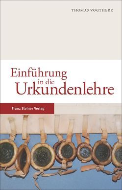 Einführung in die Urkundenlehre von Vogtherr,  Thomas