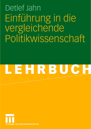 Einführung in die vergleichende Politikwissenschaft von Jahn,  Detlef