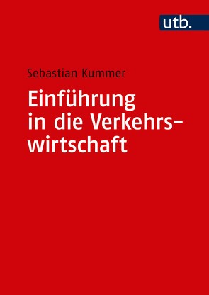 Einführung in die Verkehrswirtschaft von Kummer,  Sebastian