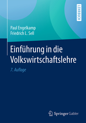 Einführung in die Volkswirtschaftslehre von Engelkamp,  Paul, Sauer,  Beate, Sell,  Friedrich L.