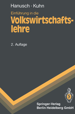 Einführung in die Volkswirtschaftslehre von Greiner,  A., Hanusch,  Horst, Kugler,  F., Kuhn,  Thomas