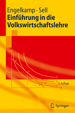 Einführung in die Volkswirtschaftslehre von Engelkamp,  Paul, Sell,  Friedrich L.