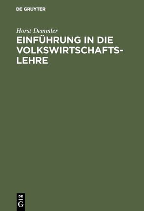 Einführung in die Volkswirtschaftslehre von Demmler,  Horst