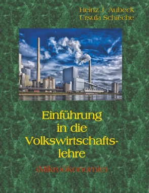 Einführung in die Volkswirtschaftslehre (Mikroökonomie) von Schieche,  Ursula