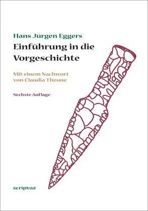 Einführung in die Vorgeschichte von Eggers,  Hans Jürgen, Krauskopf,  Christof, Theune-Vogt,  Claudia