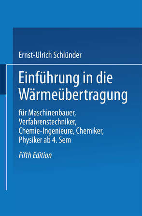 Einführung in die Wärmeübertragung von Schlünder,  Ernst-Ulrich