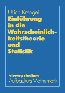 Einführung in die Wahrscheinlichkeitstheorie und Statistik von Krengel,  Ulrich