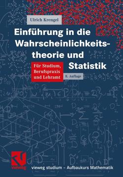 Einführung in die Wahrscheinlichkeitstheorie und Statistik von Krengel,  Ulrich