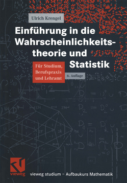 Einführung in die Wahrscheinlichkeitstheorie und Statistik von Krengel,  Ulrich