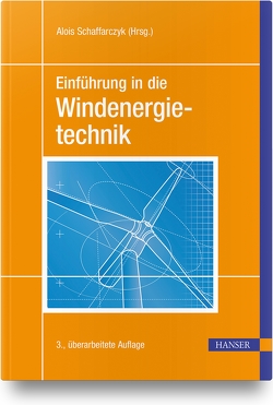 Einführung in die Windenergietechnik von Schaffarczyk,  Alois P.