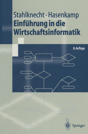 Einführung in die Wirtschaftsinformatik von Hasenkamp,  Ulrich, Stahlknecht,  Peter