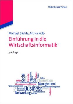 Einführung in die Wirtschaftsinformatik von Bächle,  Michael, Kolb,  Arthur