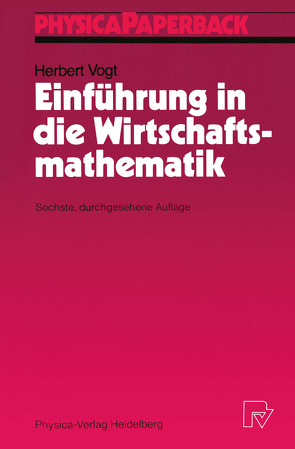 Einführung in die Wirtschaftsmathematik von Vogt,  Herbert