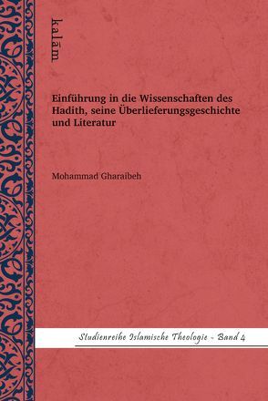Einführung in die Wissenschaften des Hadith, seine Überlieferungsgeschichte und Literatur von Gharaibeh,  Mohammad