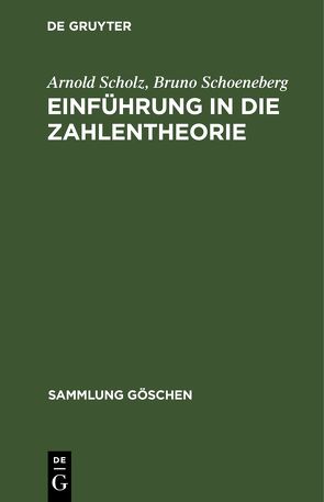 Einführung in die Zahlentheorie von Schoeneberg,  Bruno, Scholz,  Arnold