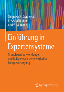 Einführung in Expertensysteme von Naumann,  André, Rudion,  Krzysztof, Styczynski,  Zbigniew A.