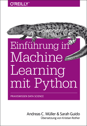 Einführung in Machine Learning mit Python von Guido,  Sarah, Müller,  Andreas C., Rother,  Kristian