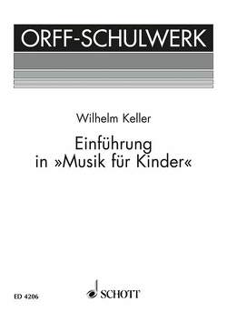 Einführung in „Musik für Kinder“ von Keller,  Wilhelm