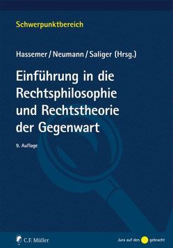 Einführung in die Rechtsphilosophie und Rechtstheorie der Gegenwart von Büllesbach,  Alfred, Ellscheid,  Günter, Hassemer,  Winfried, Kaufmann,  Arthur, Merkel,  Reinhard, Neumann,  Ulfrid, Pfordten,  Dietmar von der von der, Philipps,  Lothar, Saliger,  Frank, Schneider,  Jochen, Schroth,  Ulrich