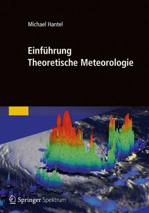 Einführung Theoretische Meteorologie von Hantel,  Michael