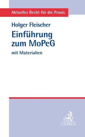 Einführung zum Gesetz zur Modernisierung des Personengesellschaftsrechts von Fleischer,  Holger