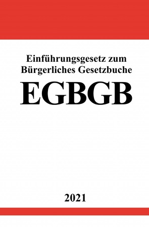 Einführungsgesetz zum Bürgerlichen Gesetzbuche (EGBGB) von Studier,  Ronny