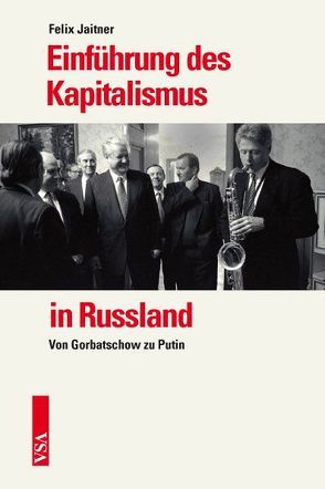 Einführung des Kapitalismus in Russland von Jaitner,  Felix