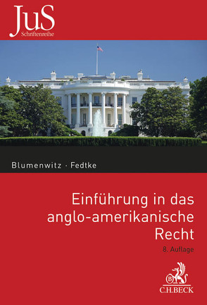 Einführung in das anglo-amerikanische Recht von Blumenwitz,  Dieter, Fedtke,  Jörg