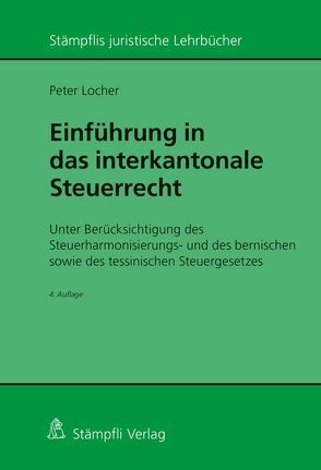 Einführung in das interkantonale Steuerrecht von Locher,  Peter