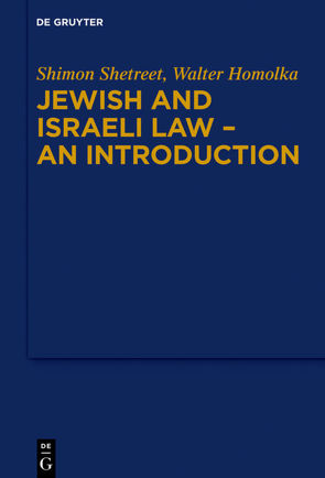 Einführung in das Jüdische und Israelische Recht von Homolka,  Walter, Shetreet,  Shimon