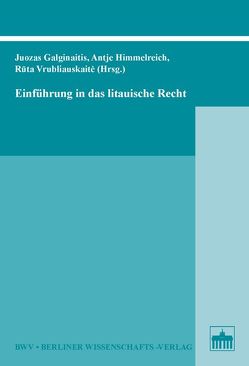 Einführung in das litauische Recht von Galginaitis,  Juozas, Himmelreich,  Antje, Vrubliauskaité,  Ruta