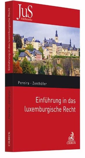 Einführung in das luxemburgische Recht von Pereira,  João Nuno, Zenthoefer,  Jochen