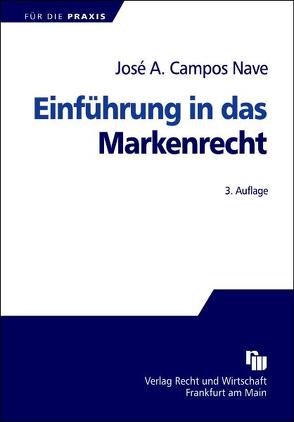 Einführung in das Markenrecht von Campos Nave,  José A.