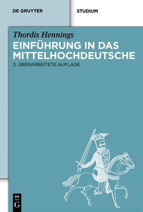 Einführung in das Mittelhochdeutsche von Hennings,  Thordis