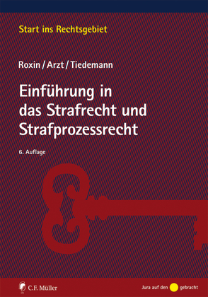 Einführung in das Strafrecht und Strafprozessrecht von Arzt,  Gunther, Roxin,  Claus, Tiedemann,  Klaus