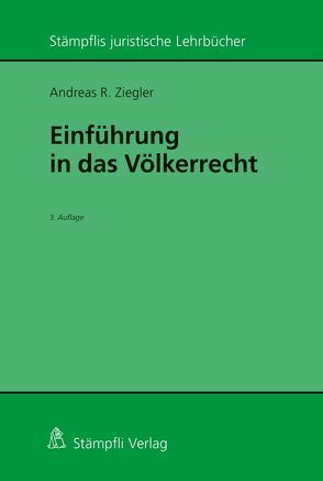 Einführung in das Völkerrecht von Ziegler,  Andreas R.