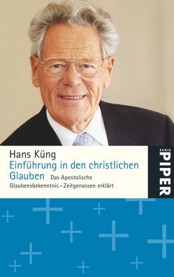 Einführung in den christlichen Glauben von Küng,  Hans