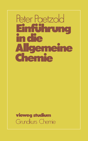 Einführung in die Allgemeine Chemie von Paetzold,  Peter