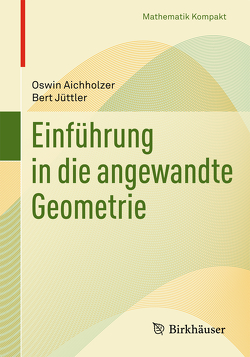 Einführung in die angewandte Geometrie von Aichholzer,  Oswin, Jüttler,  Bert