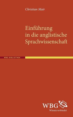 Einführung in die anglistische Sprachwissenschaft von Mair,  Christian