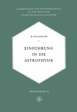 Einführung in die Astrophysik von Waldemeier,  Max