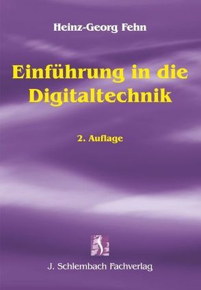 Einführung in die Digitaltechnik von Fehn,  Heinz-Georg