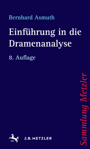 Einführung in die Dramenanalyse von Asmuth,  Bernhard