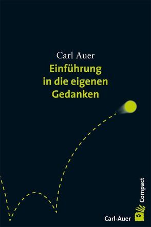 Einführung in die eigenen Gedanken von Auer,  Carl