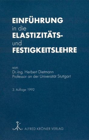 Einführung in die Elastizitäts- und Festigkeitslehre von Dietmann,  Herbert