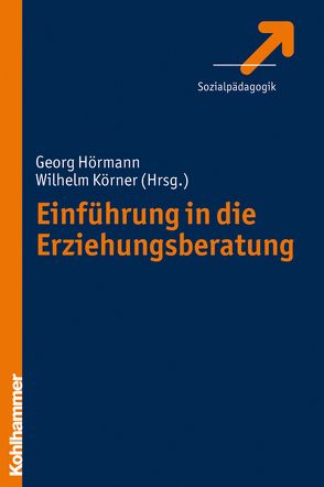 Einführung in die Erziehungsberatung von Hörmann,  Georg, Körner,  Wilhelm