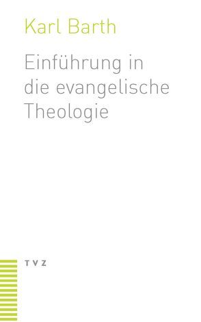 Einführung in die evangelische Theologie von Barth,  Karl