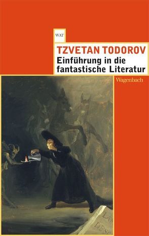 Einführung in die fantastische Literatur von Kersten,  Karin, Metz,  Senta, Neubaur,  Caroline, Todorov,  Tzvetan