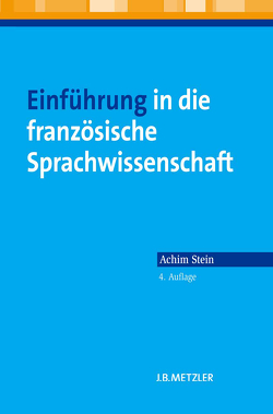 Einführung in die französische Sprachwissenschaft von Stein,  Achim